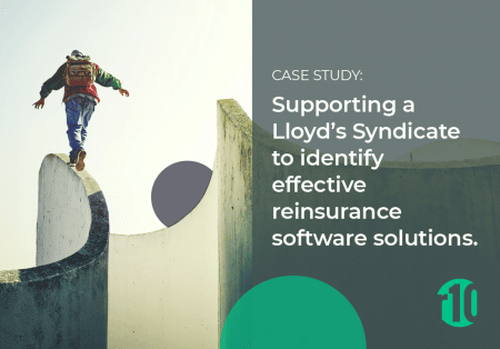 Supporting a Lloyd’s Syndicate to identify effective reinsurance software solutions. Supporting a Lloyd’s Syndicate to identify effective reinsurance software solutions.