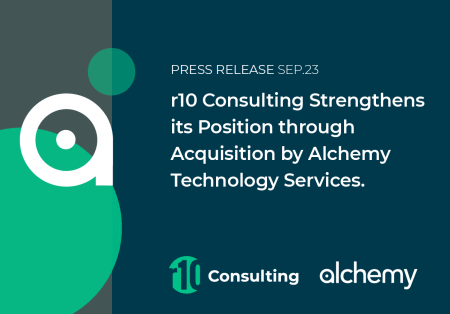 r10 Consulting Strengthens its Position through Acquisition by Alchemy Technology Services r10 Consulting Strengthens its Position through Acquisition by Alchemy Technology Services