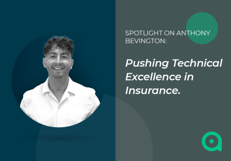 Spotlight on Anthony Bevington: Pushing Technical Excellence in Insurance Spotlight on Anthony Bevington: Pushing Technical Excellence in Insurance